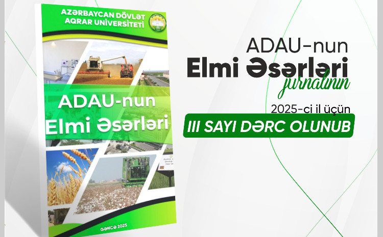 ADAU-nun Elmi Əsərləri jurnalının 2025-ci il üçün III sayı dərc olunub 
