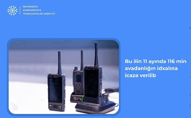 Bu ilin 11 ayında 116 min avadanlığın idxalına icazə verilib 