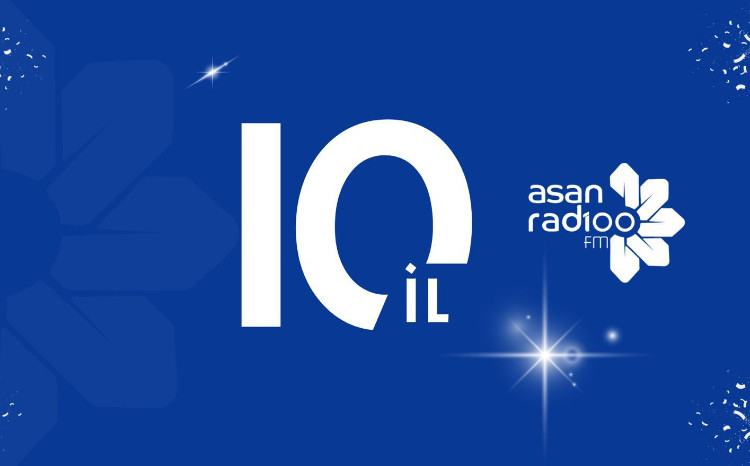 “ASAN Radio” - 10 il yayımda! 