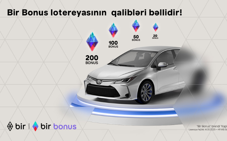 Определены победители лотереи Bir Bonus 