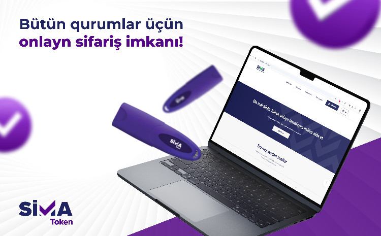 Онлайн-заказ “SİMA Token” теперь доступен для юридических лиц и государственных учреждений 
