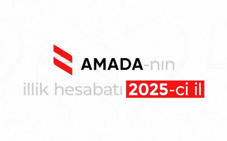 AMADA 2025-ci ili mühüm nailiyyətlərlə başa vurur 