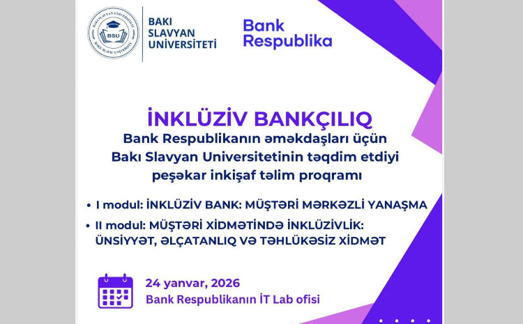 BSU bank əməkdaşları üçün inklüziv yanaşma üzrə peşəkar inkişaf təlimi keçirəcək 