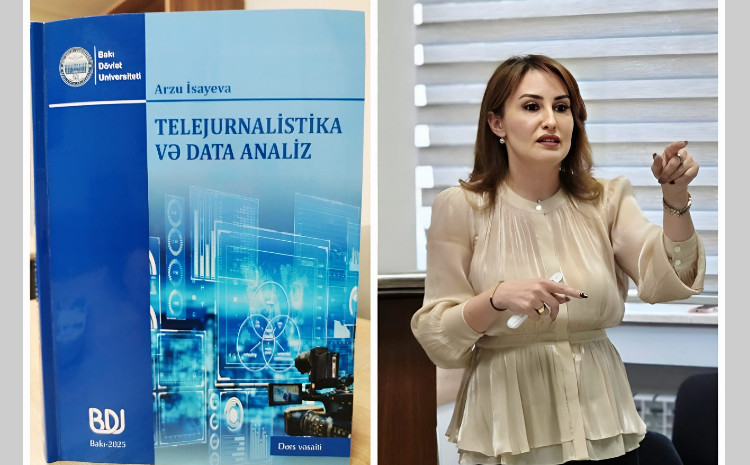 “Telejurnalistika və data analiz” dərs vəsaiti haqqında - Südabə Mətanətli yazır 
