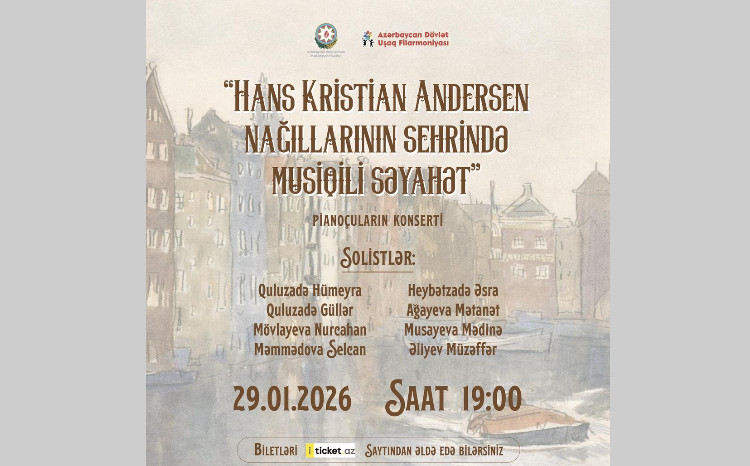 Nağıllar bu dəfə musiqi ilə danışacaq - Filarmoniyada xüsusi axşam 