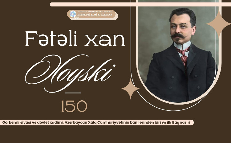 MEK-də “Fətəli xan Xoyski - 150” adlı virtual sərgi hazırlanıb 