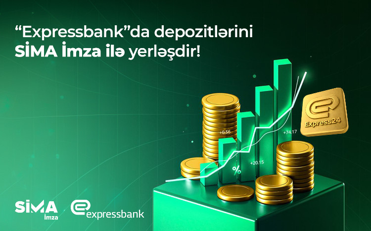 “SİMA İmza” ilə “Expressbank”da depozit yerləşdirilməsi rəqəmsallaşdı 