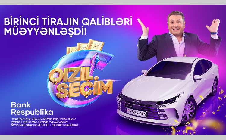 Bank Respublika “Qızıl Seçim” lotereyasının ilk tirajının qaliblərini elan etdi! 