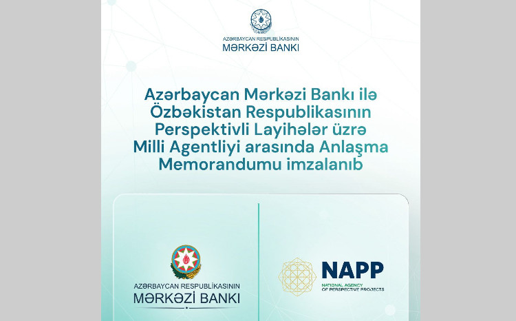 Azərbaycan Mərkəzi Bankı və Özbəkistanın Milli Agentliyi arasında əməkdaşlıq memorandumu imzalandı 