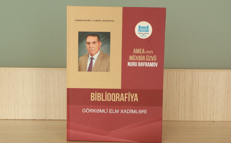 Tanınmış alim və həkim Nuru Bayramovun biblioqrafik göstəricisi işıq üzü görüb 