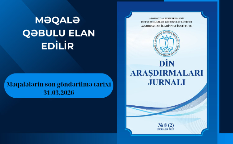 Din Araşdırmaları Jurnalının növbəti sayına məqalə qəbulu başlayıb 