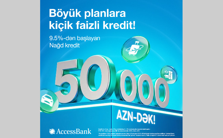AccessBank увеличил максимальную сумму потребительского кредита до 50 000 AZN 