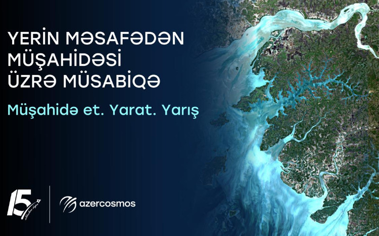 Yerin məsafədən müşahidəsi müsabiqəsinə qeydiyyat başladı 