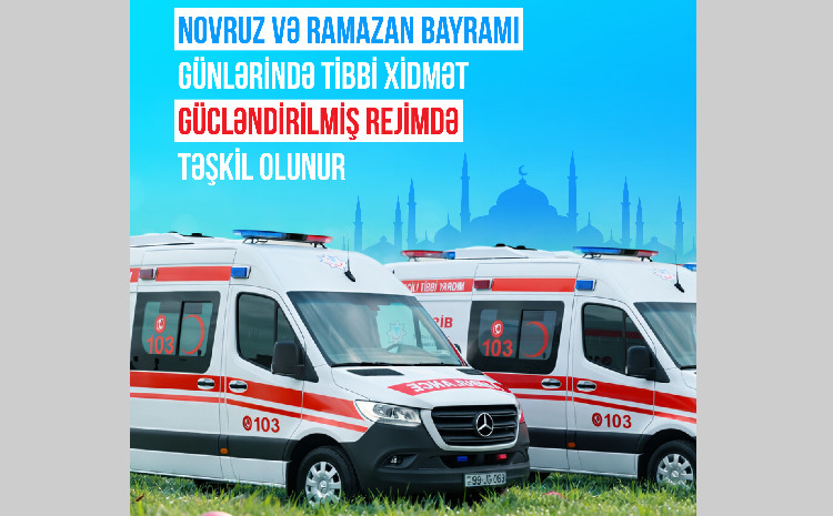 Novruz və Ramazan bayramı günlərində tibbi xidmət gücləndirilmiş rejimdə təşkil olunur 