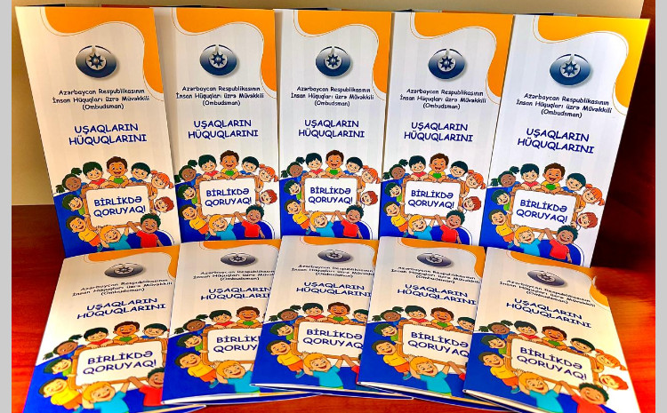 “Uşaqların hüquqlarını birlikdə qoruyaq” adlı maarifləndirici nəşr hazırlanıb 
