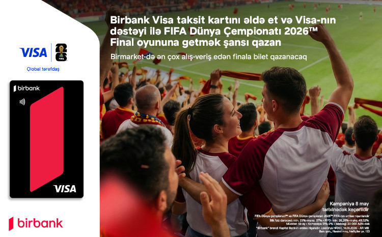 Birbank and Visa offer a chance to attend the FIFA World Cup 2026 final 