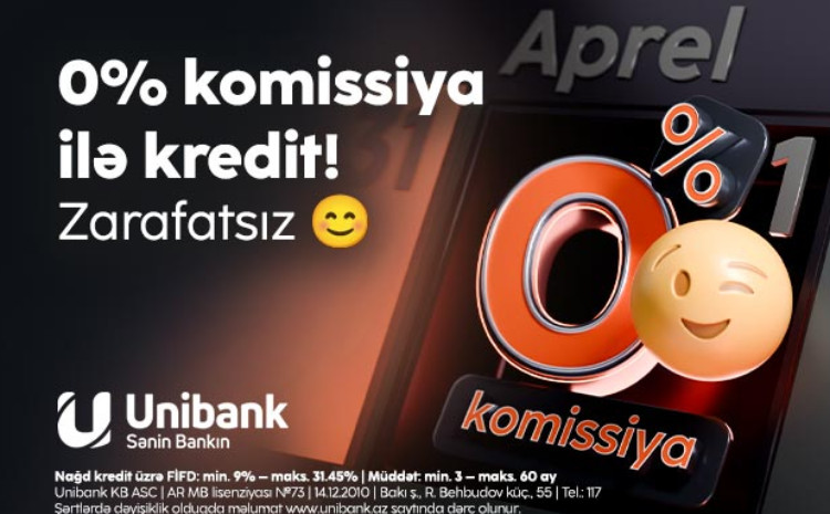 Unibank bir günlük 0 % komissiyalı kredit aksiyası keçirir 