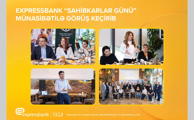 "Expressbank" "Sahibkarlar Günü" münasibətilə sahibkarlarla görüş keçirib 