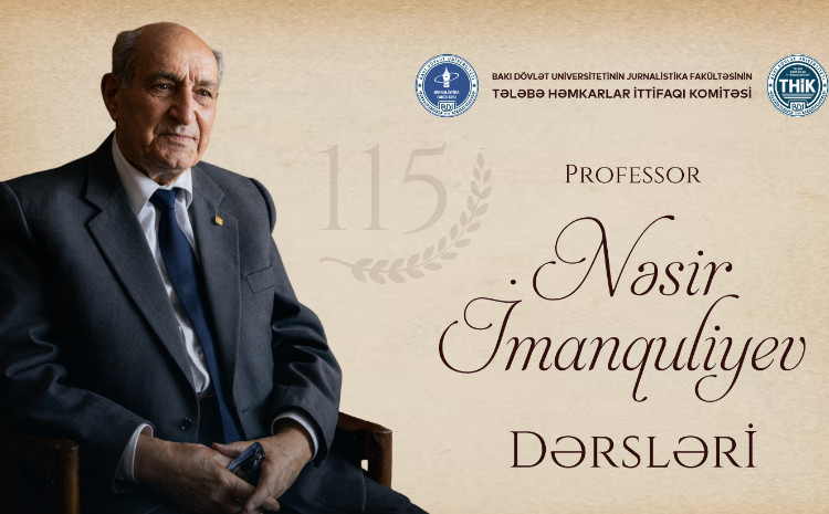 BDU-da “Professor Nəsir İmanquliyev dərsləri” layihəsinə başlanılır 