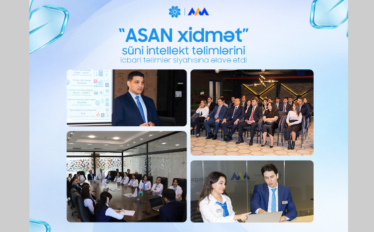 "ASAN xidmət" süni intellekt təlimlərini icbari təlimlər siyahısına əlavə edib 