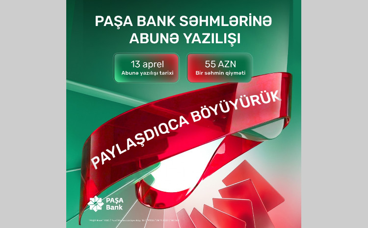 PAŞA Bank tarixi IPO-ya start verir! 