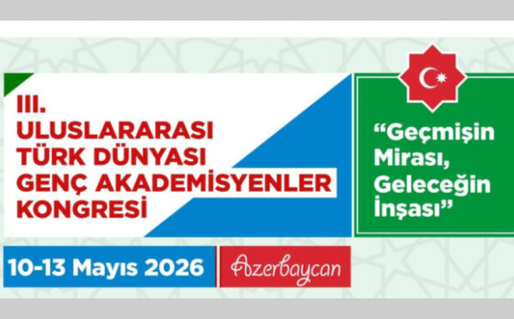 Türk Dünyasının gənc alimləri Azərbaycanda bir araya gəlir 
