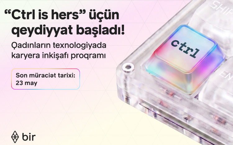 Технологии и женский потенциал: Bir запускает программу «Ctrl is hers» 