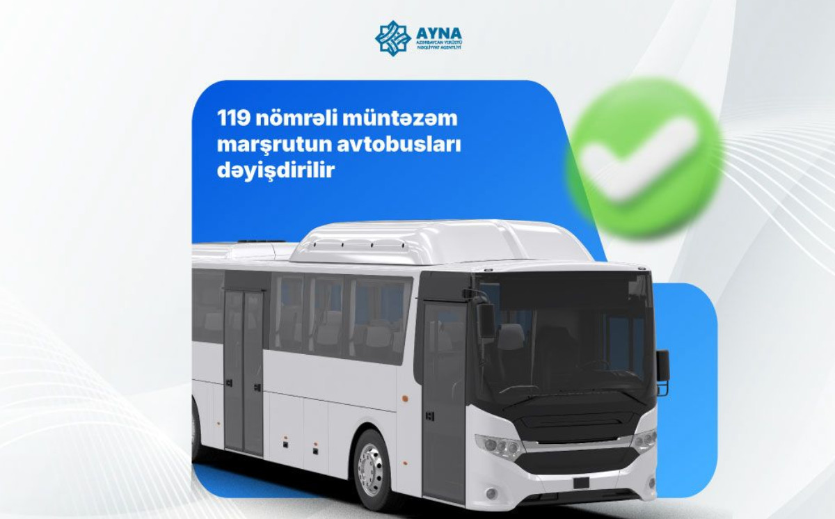 119 nömrəli müntəzəm marşrutun avtobusları dəyişdirilir 
