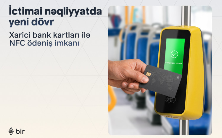 Визит в Баку стал проще: Bir активировал NFC-оплату в транспорте для иностранных карт 