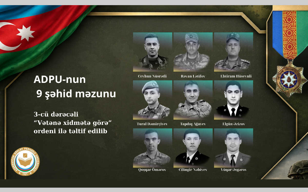 ADPU-nun 9 şəhid məzunu “Vətənə xidmətə görə” ordeni ilə təltif edilib 