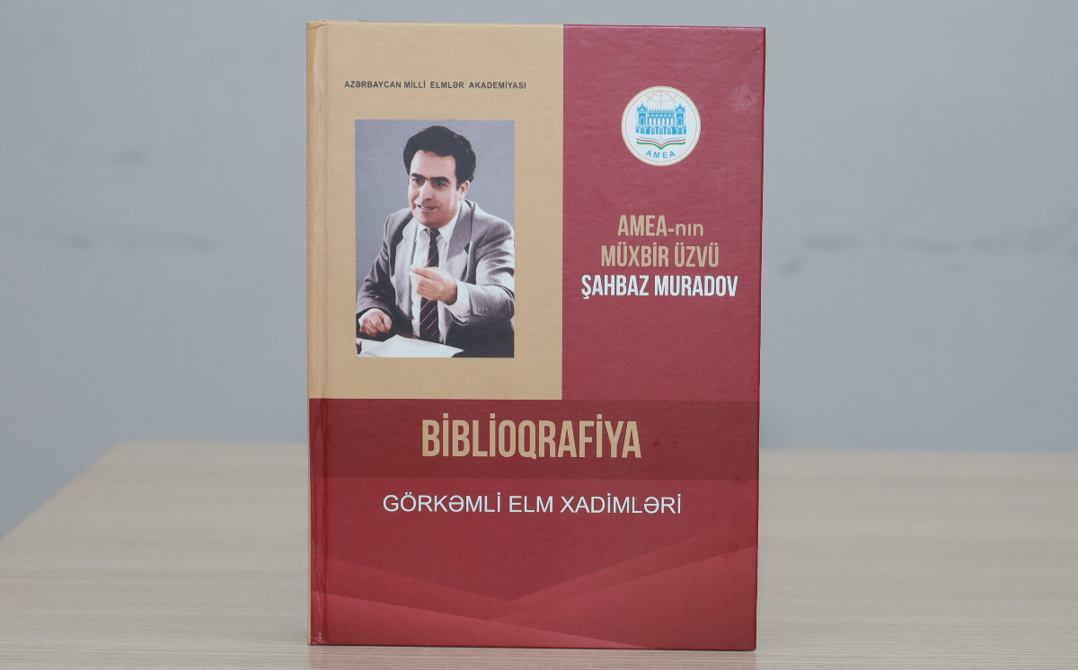 MEK-in tərtibatında tanınmış iqtisadçı alim Şabhaz Muradovun biblioqrafik göstəricisi nəşr olunub 