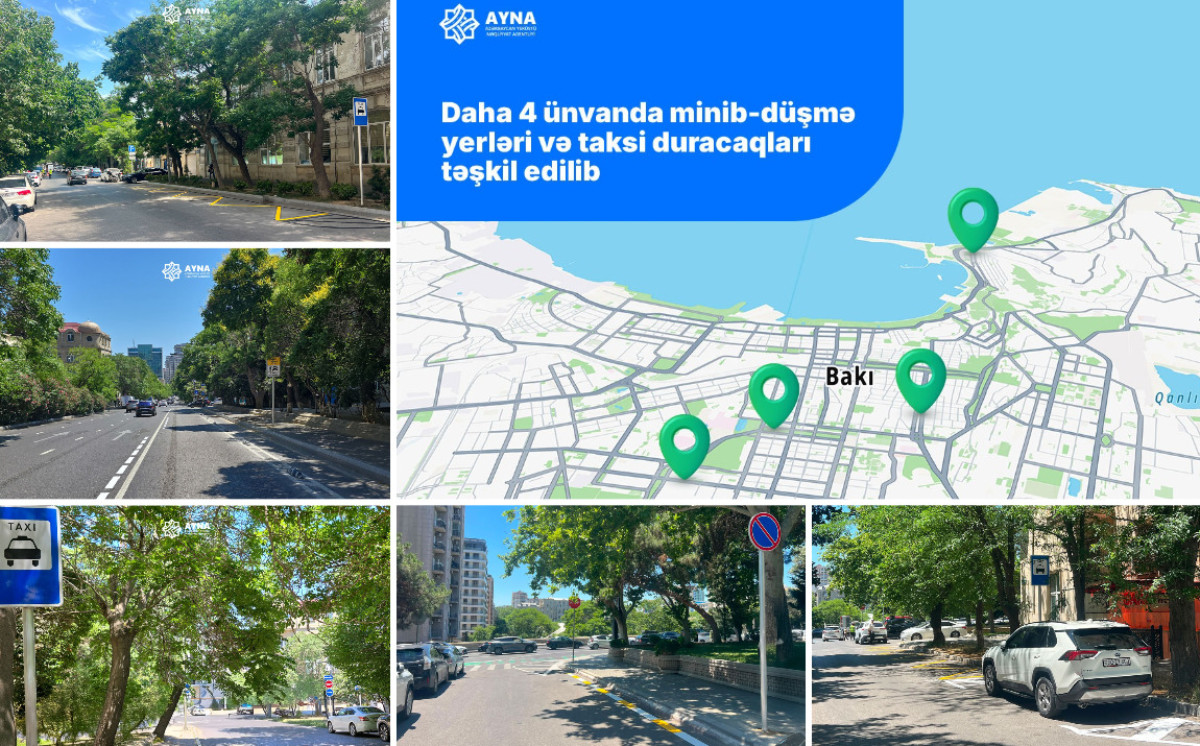 Daha 4 ünvanda minib-düşmə yerləri və taksi duracaqları təşkil edilib 