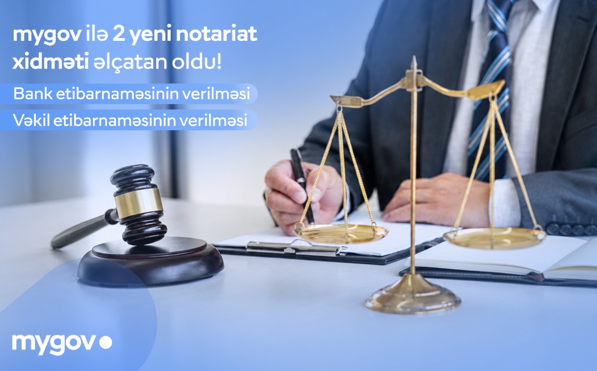 Vətəndaşlar artıq “mygov” üzərindən vəkil və bank etibarnaməsi verə biləcəklər 