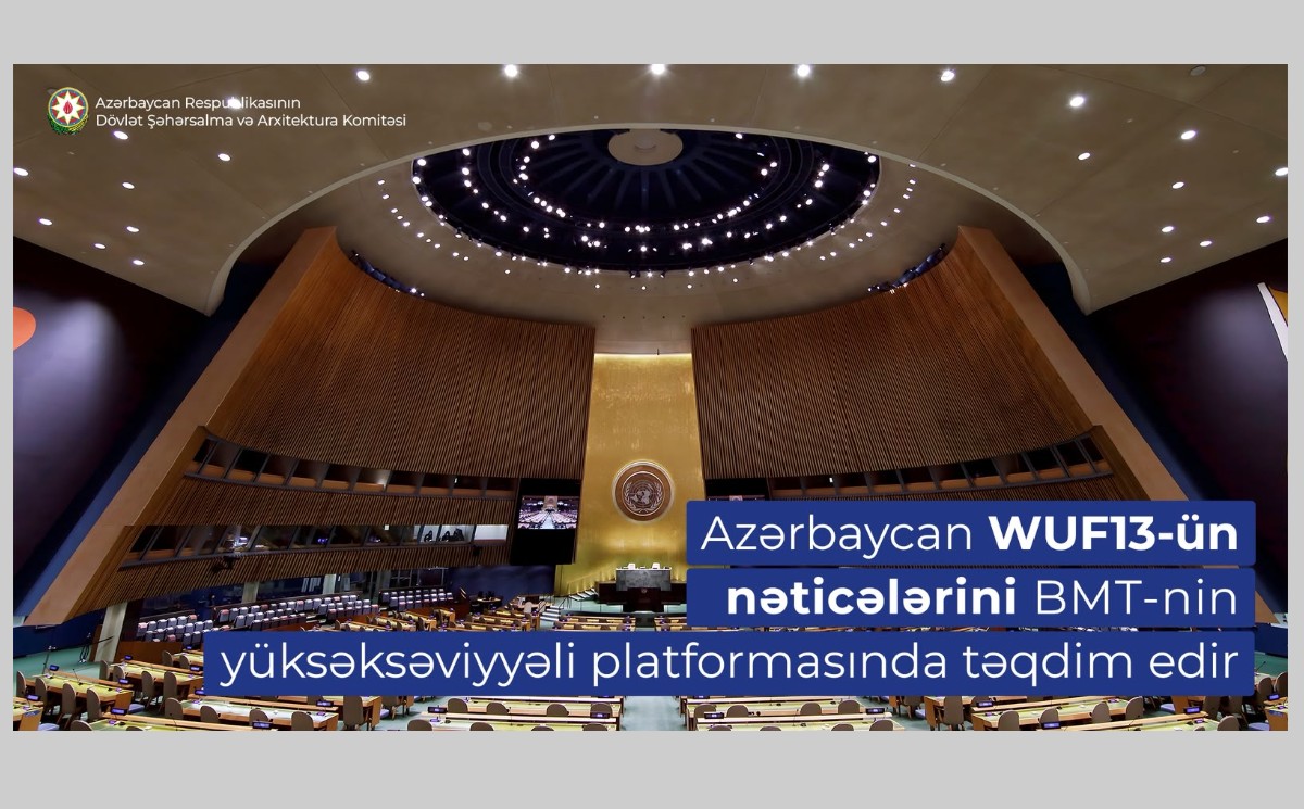Azərbaycan WUF13-ün nəticələrini BMT-nin yüksəksəviyyəli platformasında təqdim edir 
