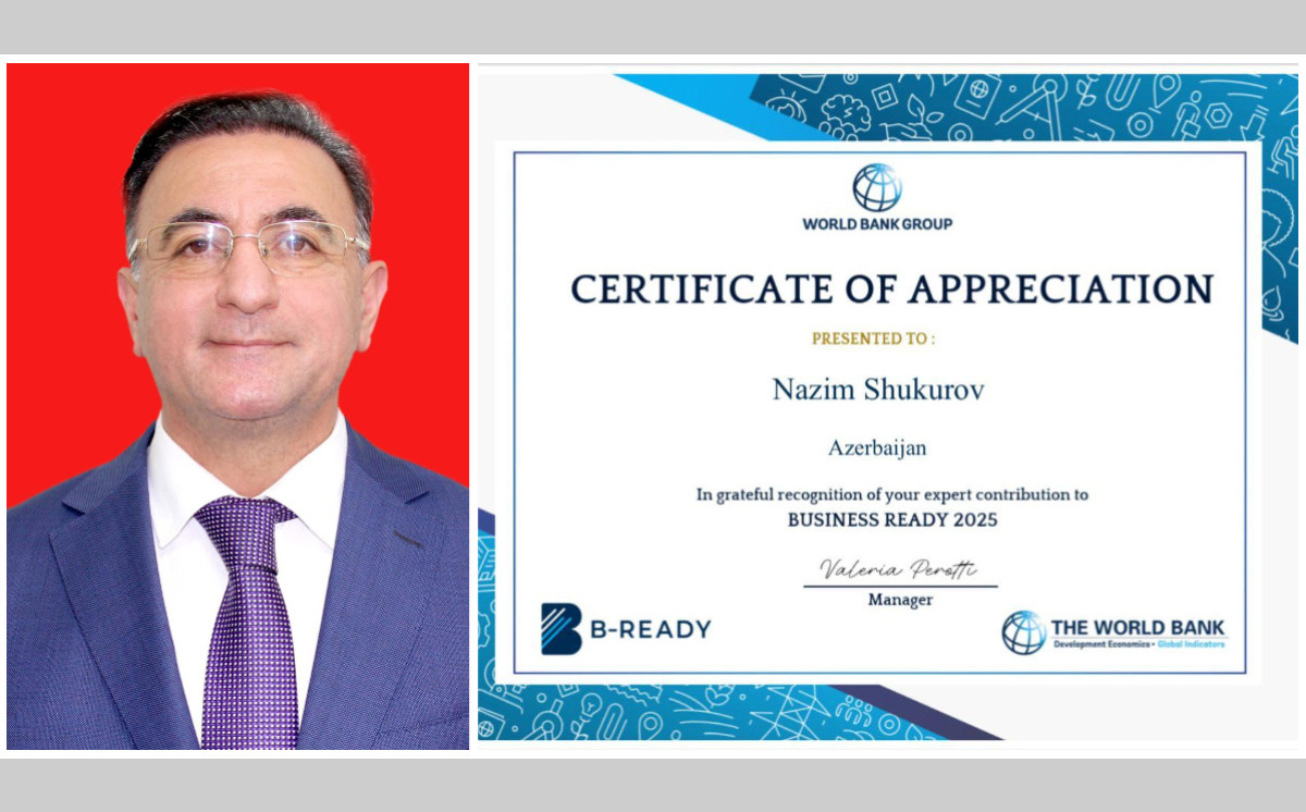Azərbaycanlı iqtisadçı alim Dünya Bankının “Business Ready 2025” sertifikatına layiq görülüb 