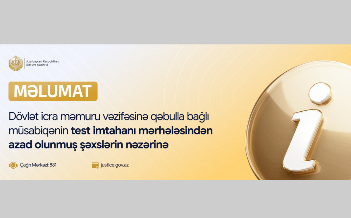 Dövlət icra məmuru vəzifəsinə qəbulla bağlı müsabiqənin test imtahanı mərhələsindən azad olunmuş şəxslərin nəzərinə 