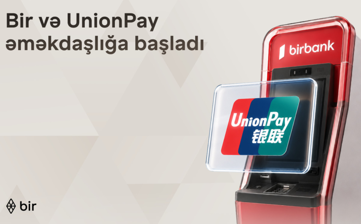 Партнерство Bir и UnionPay расширяет интеграцию Азербайджана в глобальную платежную экосистему 