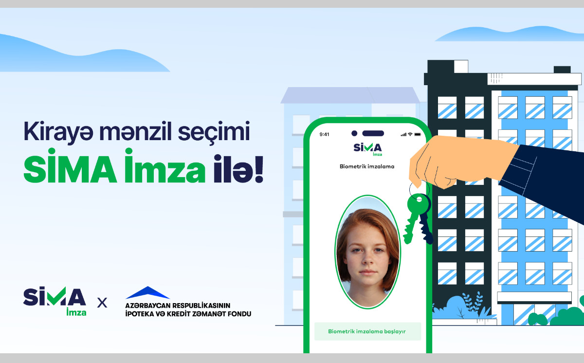“SİMA İmza”nın üztanıma həlli kirayə mənzil seçimində tətbiq olunacaq 