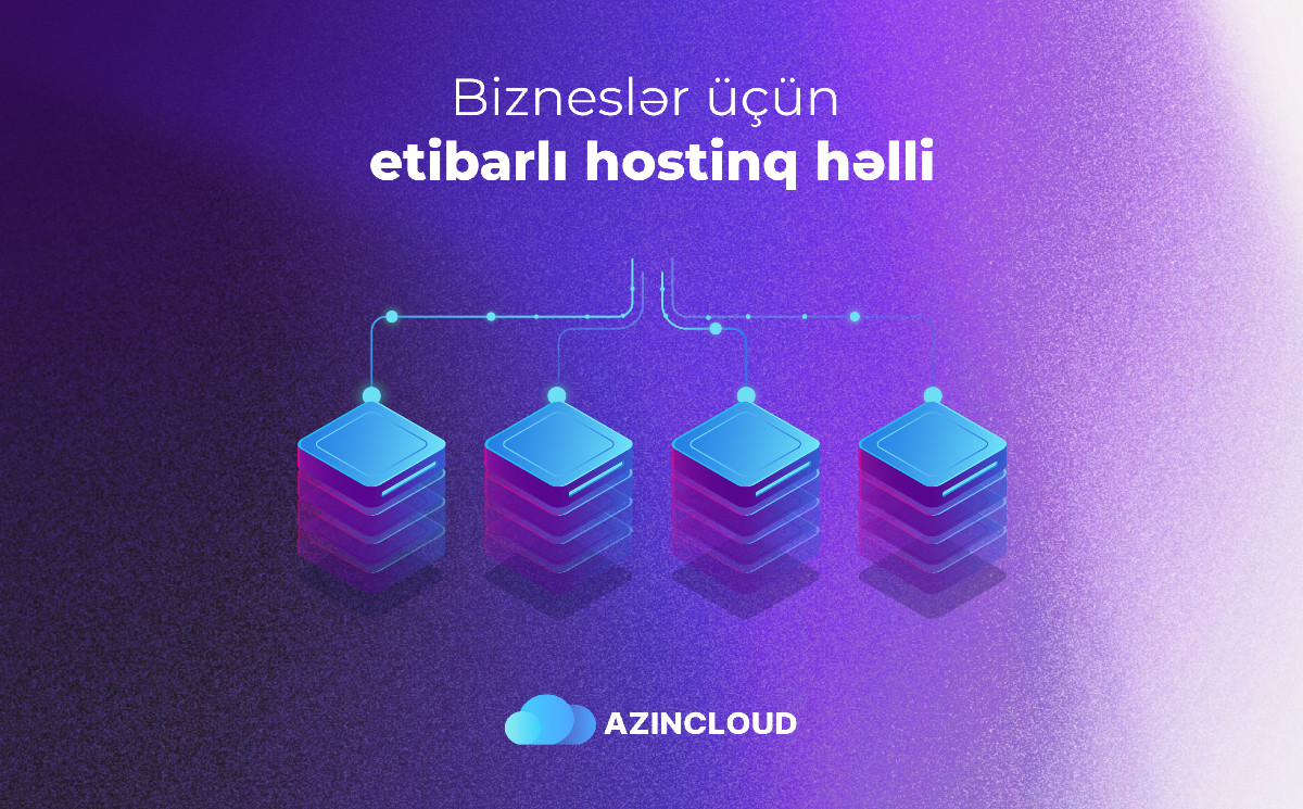 AZINCLOUD ilə biznesinizi bulud mühitinə köçürün! 