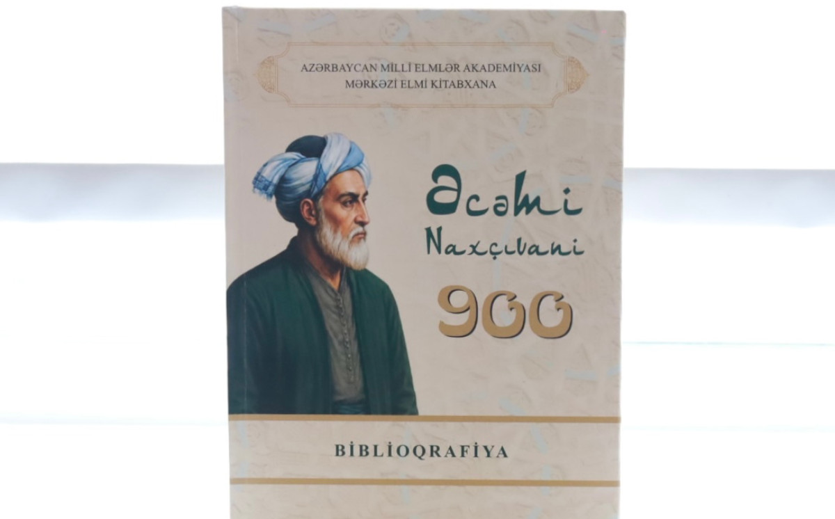 Azərbaycan memarlığının görkəmli nümayəndəsi Əcəmi Naxçıvaniyə həsr olunmuş biblioqrafik göstərici nəşr edilib 