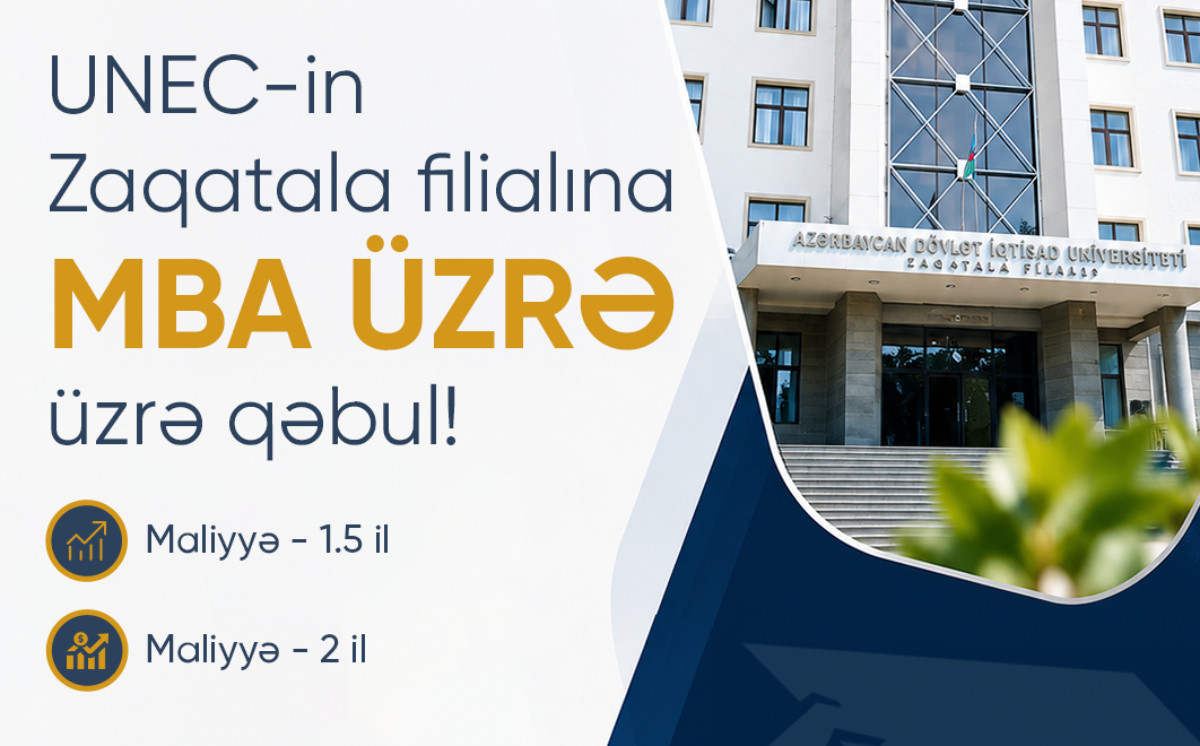 UNEC-in Zaqatala filialında MBA proqramı üzrə qəbul aparılacaq 