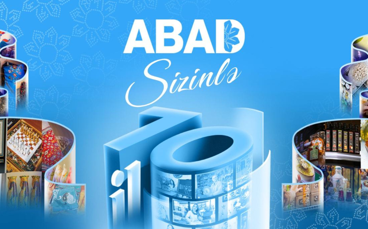 “ABAD”ın yaradılmasından  10 il ötür 