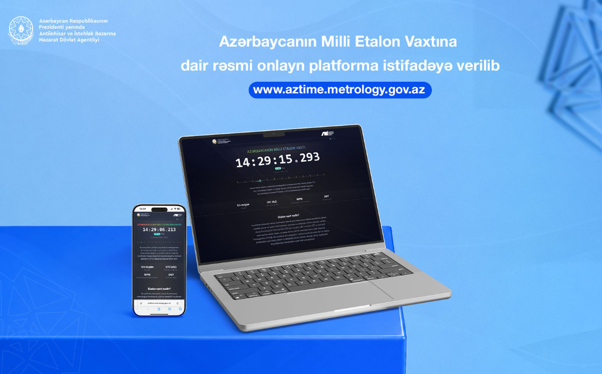 Azərbaycanın Milli Etalon Vaxtına dair rəsmi onlayn platforma istifadəyə verilib 