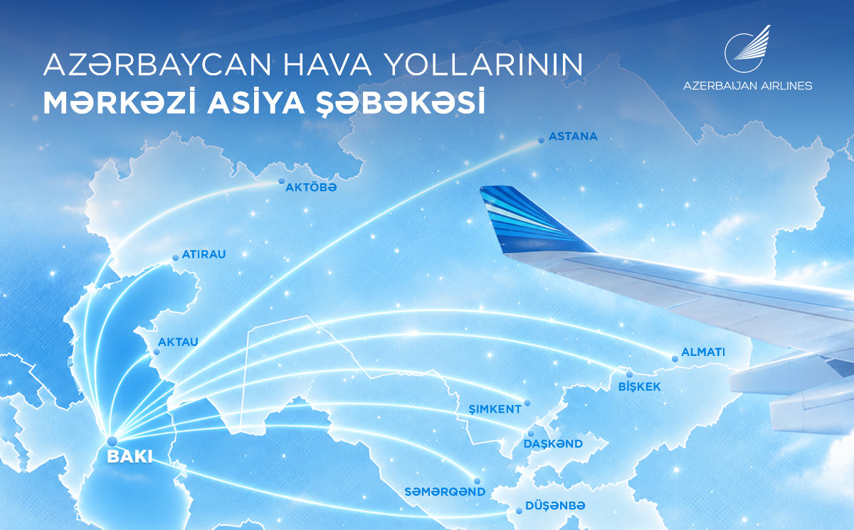 Dörd ölkə, on istiqamət: Azərbaycan Hava Yollarının genişlənən Mərkəzi Asiya şəbəkəsi 