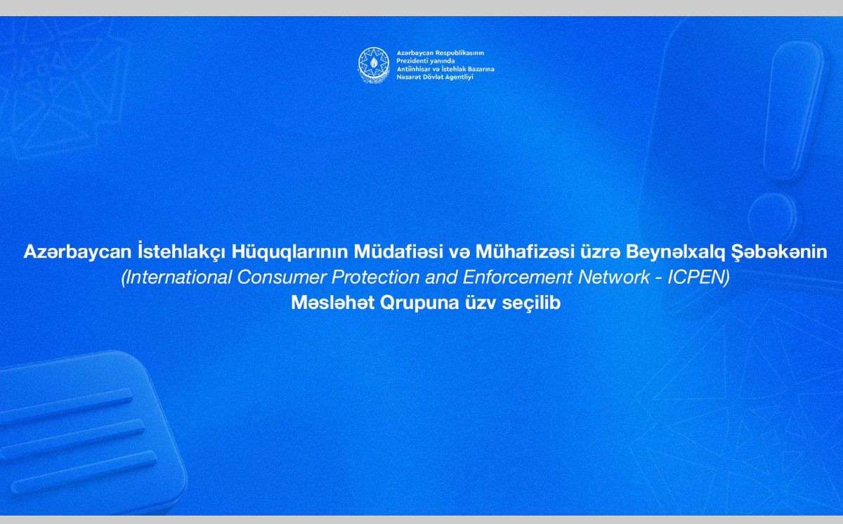 Azərbaycan ICPEN-in Məsləhət Qrupuna üzv seçilib 