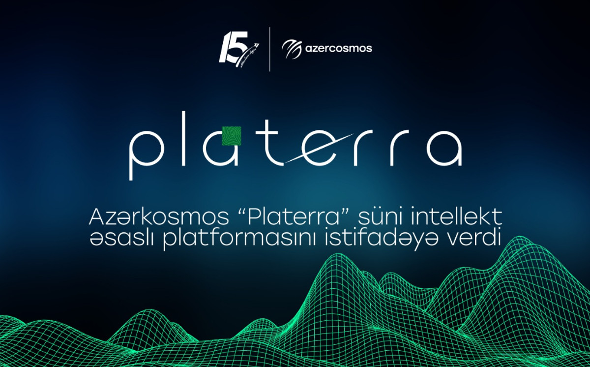 Azərkosmos “Platerra” süni intellekt əsaslı platformasını istifadəyə verdi 